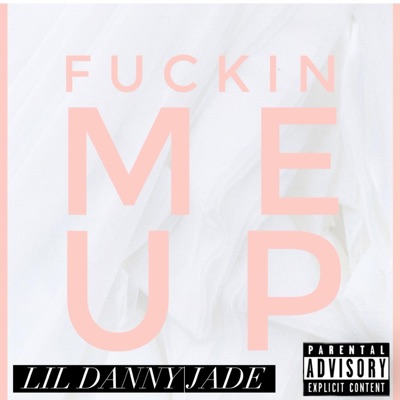 Fuckin Me Up - Single