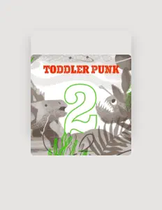 收听 Toddler Punk、观看音乐视频、阅读小传、查看巡演日期等 ！