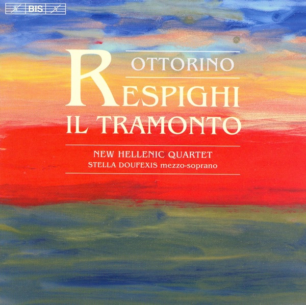 Respighi: The Sunset / String Quartet in D Minor / Quartetto Dorico