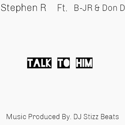 TALK TO HIM (feat. B-JR & Don D) - Single