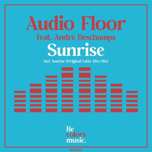 Sunrise (feat. André Deschamps) - Single