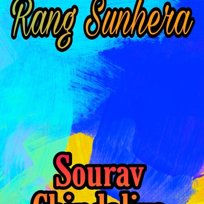 Rang Sunhara (feat. Sourav Chindaliya & Harsh) - Single