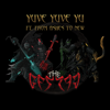 Yuve Yuve Yu (feat. From Ashes To New) - The Hu