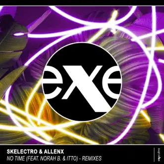 No Time (feat. Norah B. & Itto) [Club Mix] by Skelectro & Allenx song reviws