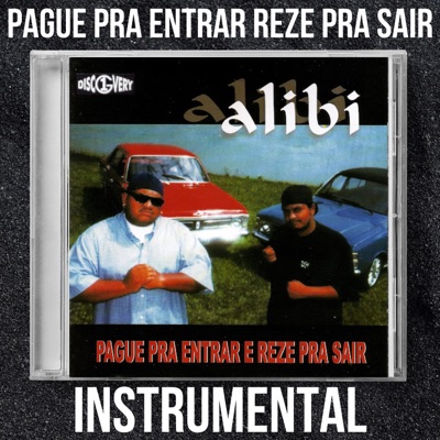 Álibi - Pague pra Entrar Reze pra Sair (Instrumental)