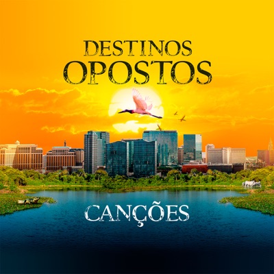 Destinos Opostos (Canções) - EP