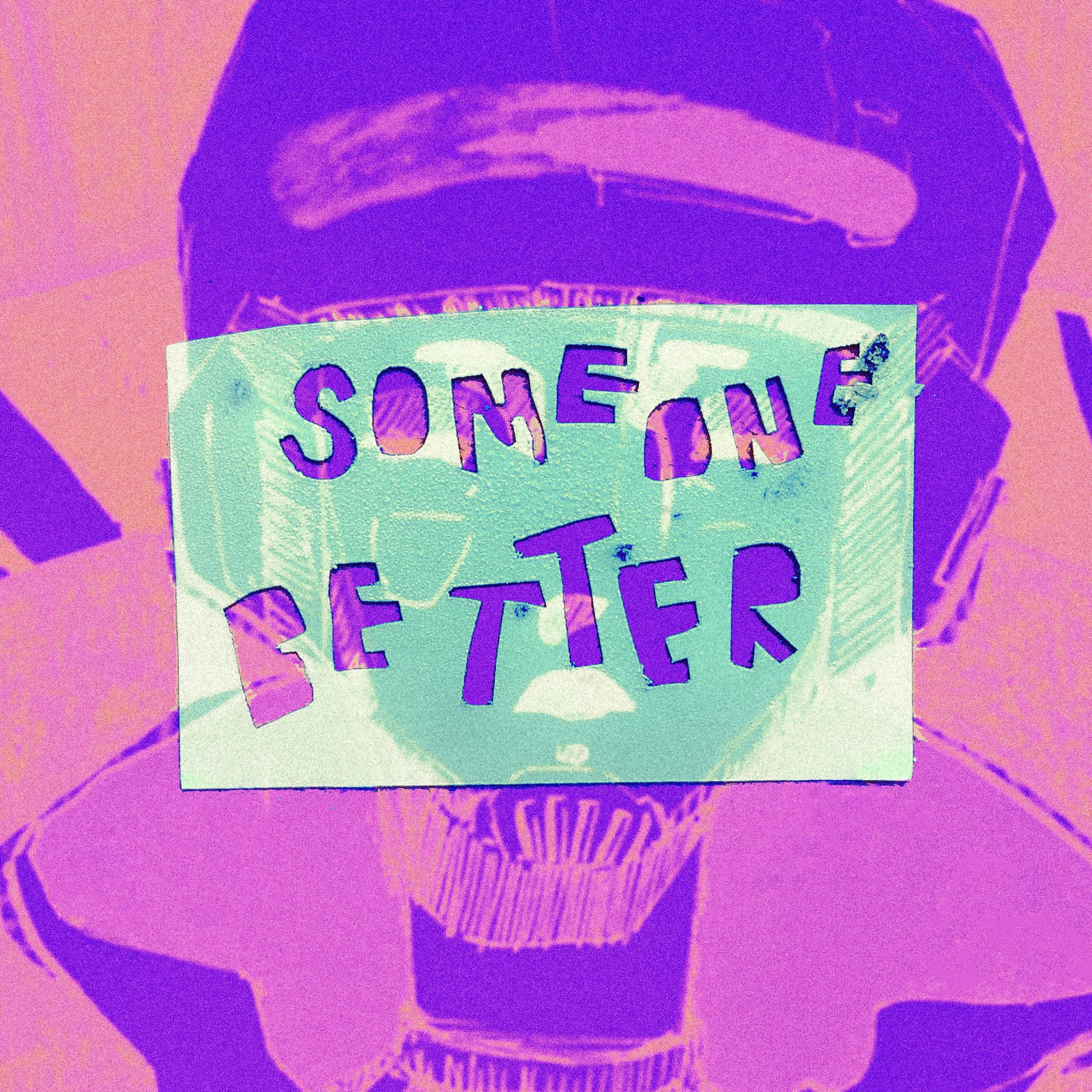Someone Better - Single