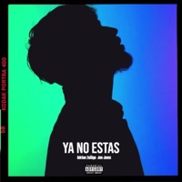 Ya No Estas - Single - Adrian Zuñiga & Jon Jams