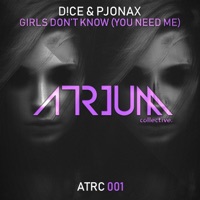 Girls Don't Know (You Need Me) - Single - D!CE & Pjonax
