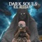 Dark Souls - R.G.ALLDAY lyrics
