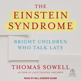 The Einstein Syndrome : Bright Children Who Talk Late