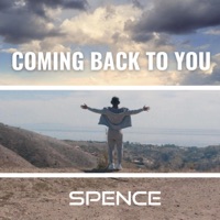 Coming Back To You (Radio Edit) [Radio Edit] - Single - SPENCE