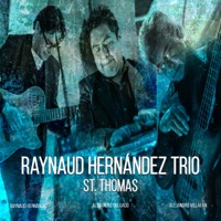 St. Thomas (Live) [feat. Alejandro Villafan & Alejandro Delgado] - Single - Raynaud Hernández