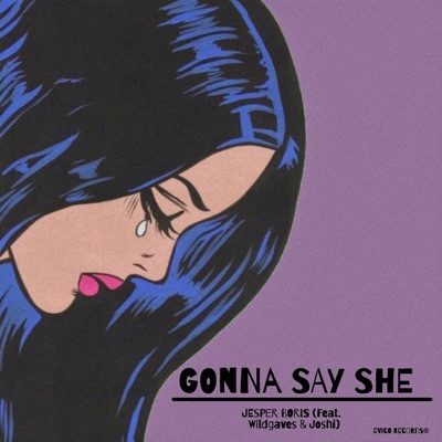 Gonna say she (feat. WildGaves) - Single