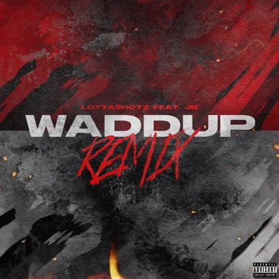 Waddup (feat. RockoutJb) [Remix] - Single