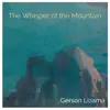 Gerson Lizama - The Whisper of the Mountain