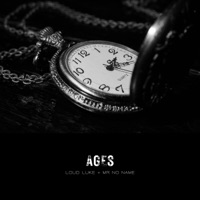 Ages (feat. Mr No Name) - Single - LoudLuke!