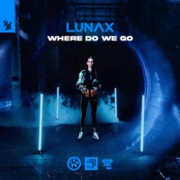 Where Do We Go - Single - LUNAX