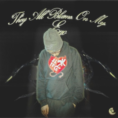 They All Blame On My Ego - Single