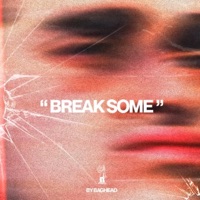 Break Some - Single - Baghead