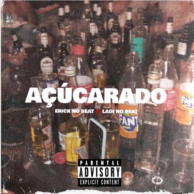 Açucarado (feat. Erick no Beat & Ladi no Beat) - Single