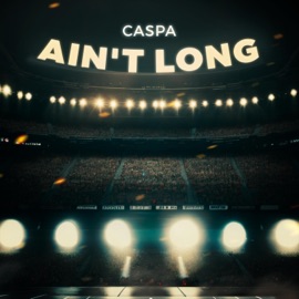 Ain't Long Caspa