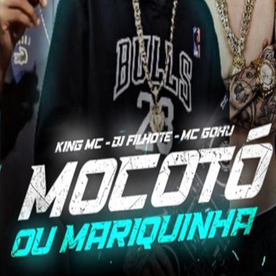 Mocotó ou Mariquinha (feat. Mc Gohu & K1ng Mc) - Single