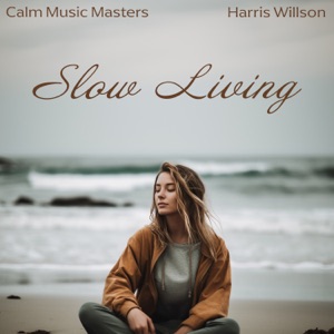 Slow Living: Slow Down the Pace of Your Life, Take the Time to Savour Each Moment