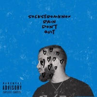 Rain Dont Quit - Single - Socksfromknox