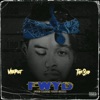 F.W.Y.D (feat. TayF3rd) - Single