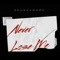 Never Lose Me (Remix) - KrashOutt lyrics