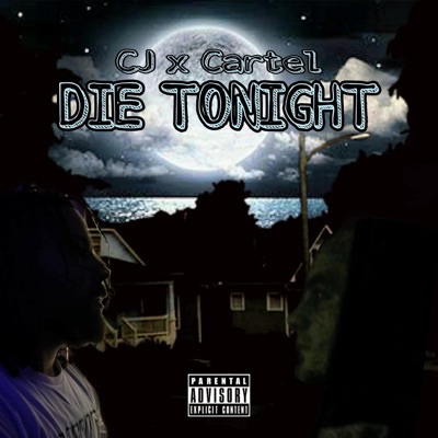 Die Tonight (feat. Cartel) - Single
