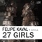27 Girls - Felipe Kaval & Johnny L. lyrics