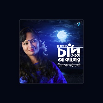 Listen to Priyanka Bhattacharya, watch music videos, read bio, see tour dates & more!