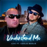 Understand Me (feat. Cooli Booli) - Single - Jloc