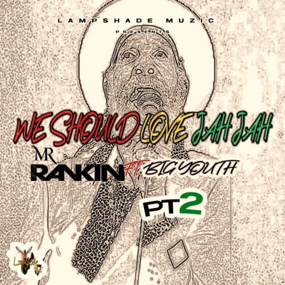 We Should Love Jah Jah Pt2 (feat. Mr. Rankin) - Single