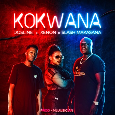 Kokwana (feat. Xenon & Slash Makasana) - Single