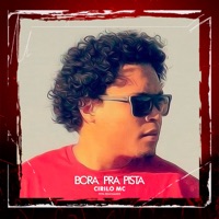 Bora Pra Pista - Single - Cirilo MC & Pêpa Beatmaker