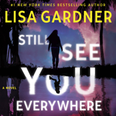 Still See You Everywhere - Lisa Gardner Cover Art