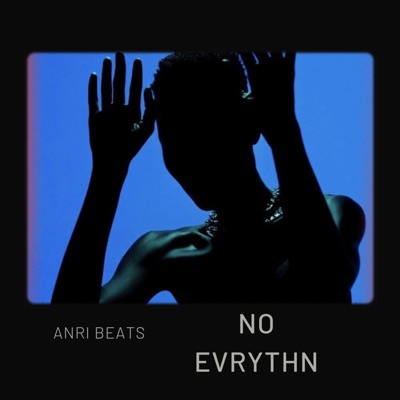 ANRI Beats - No Evrythn