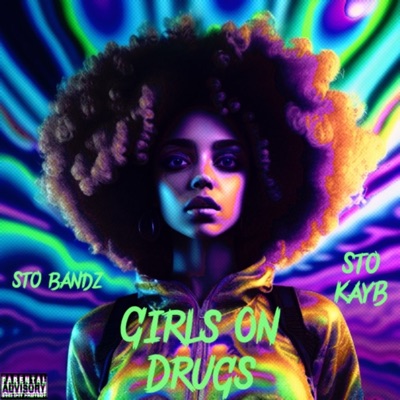 Girls On Drugs (feat. Sto Bandz) - EP