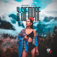 Y Siempre - Single - Danny Loo