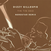 Tin Tin Deo (Nerdstar Remix) - Dizzy Gillespie