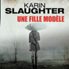 Une fille modèle - Karin Slaughter