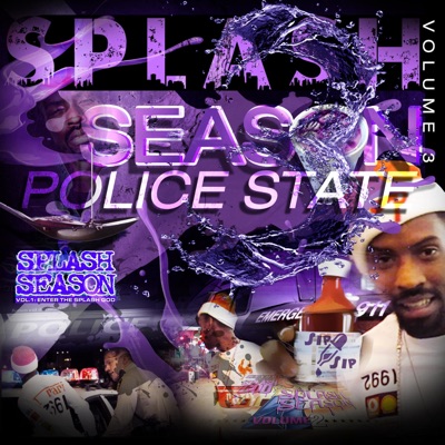 Splash Season, Vol. 3: Police State