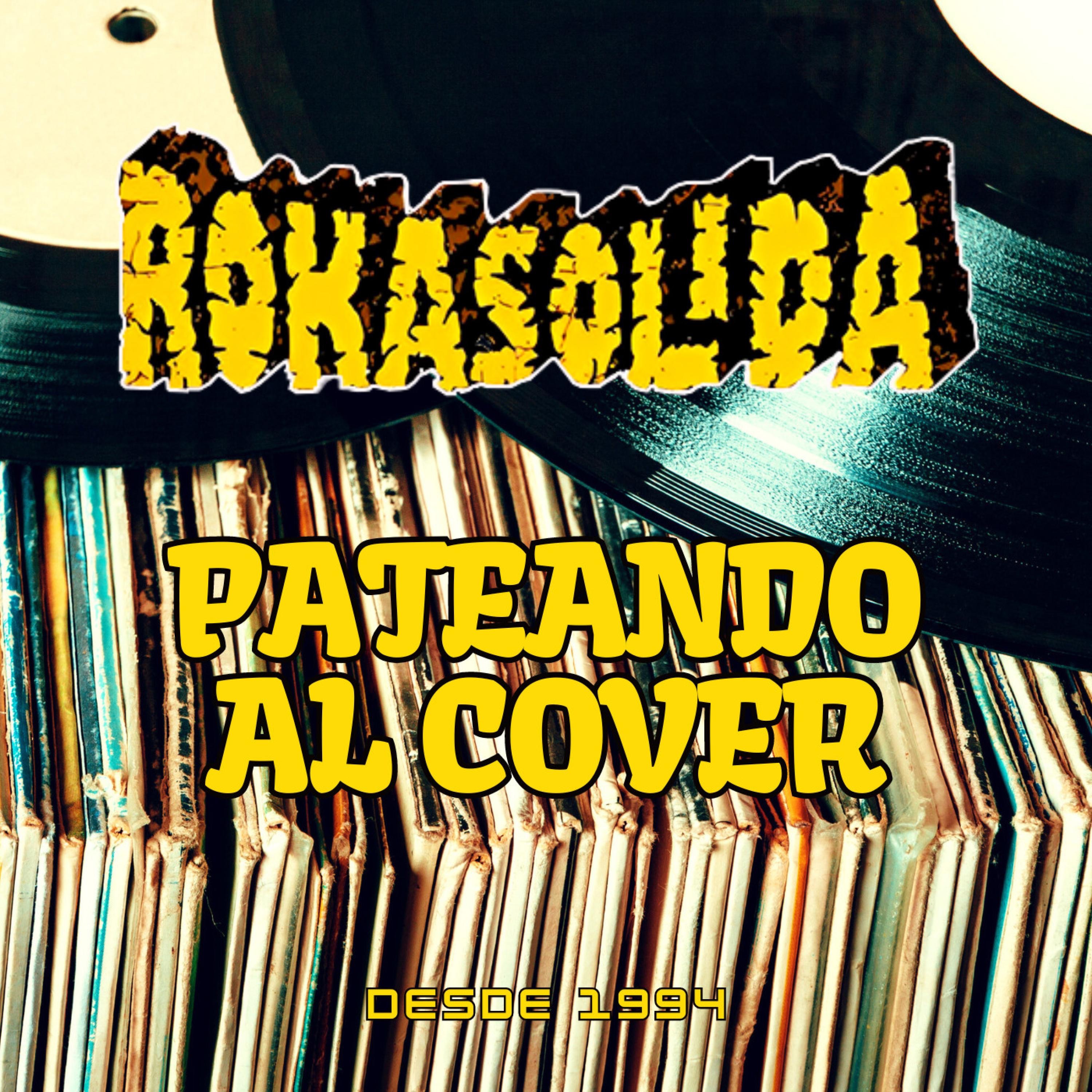 PATEANDO AL COVER
