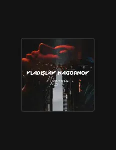 Escucha a VLADISLAV NAGORNOV, mira vídeos musicales, lee la biografía, consulta fechas de giras y mucho más.