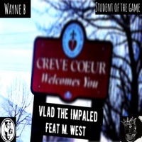 Vlad the Impaled (feat. M.West) - Single - Wayne B