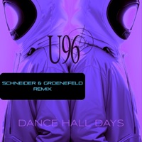 Dance Hall Days (Schneider & Groeneveld Techno Mix) - Single - U96