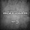 Stream & download Roll Over (feat. Taze) - Single